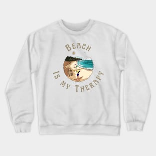 Beach is My Therapy Crewneck Sweatshirt